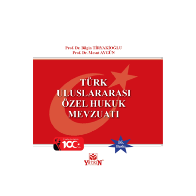 Türk Uluslararası Özel Hukuk Mevzuatı 16.BASKI Bilgin Tiryakioğlu