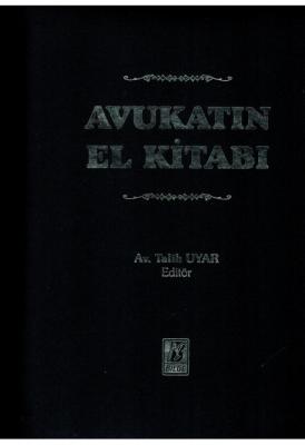 Avukatın El Kitabı ( YALVAÇ-GÜLTAŞ-KILIÇOĞLU-UYAR-KÖKSAL-TEMEL ) Gürse