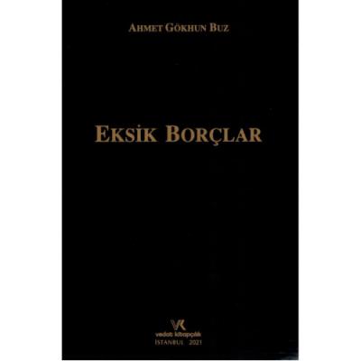 Eksik Borçlar ( BUZ ) Ahmet Gökhun BUZ