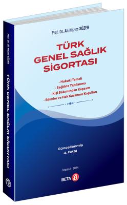 Türk Genel Sağlık Sigortası 4.baskı Prof.Dr. Ali Nazım SÖZER
