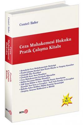 Ceza Muhakemesi Hukuku Pratik Çalışma Kitabı 9.BASKI ( CENTEL-ZAFER ) 