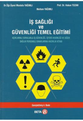 İş Sağlığı ve Güvenliği Temel Eğitimi 4.BASKI ( YAĞIMLI-TOZAN- ) Musta