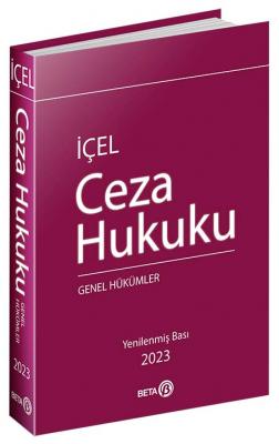 Ceza Hukuku Genel Hükümler 7.BASKI Prof. Dr. Kayıhan İÇEL