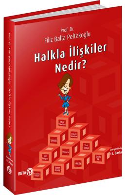 Halkla İlişkiler Nedir? 11.BASKI ( PELTEKOĞLU ) Filiz Balta PELTEKOĞLU