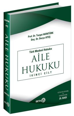 Aile Hukuku 25.BASKI Prof.Dr.Turgut Akıntürk