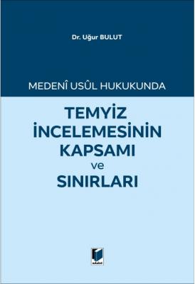 Medeni Usul Hukukunda Temyiz İncelemesinin Kapsamı ve Sınırları ( BULU