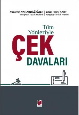 Tüm Yönleriyle Çek Davaları ( ÖZER-KART ) Yasemin Yanardağ Özer