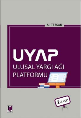 Uyap (Ulusal Yargı Ağı Platformu) 2.BASKI ( TEZCAN ) Ali TEZCAN
