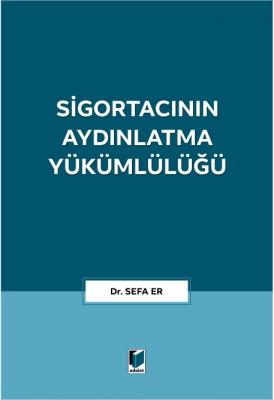 Sigortacının Aydınlatma Yükümlülüğü ( ER ) Sefa Er