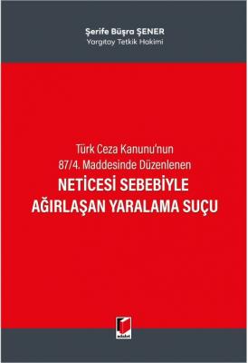 Türk Ceza Kanunu'nun 87/4. Maddesinde Düzenlenen Neticesi Sebebiyle Ağ