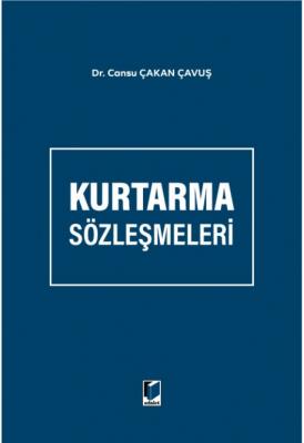 Kurtarma Sözleşmeleri ( ÇAVUŞ ) Cansu Çakan Çavuş