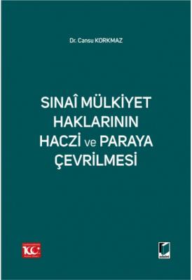 Sınai Mülkiyet Haklarının Haczi ve Paraya Çevrilmesi