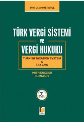 Türk Vergi Sistemi ve Vergi Hukuku 7.baskı ( EROL ) Doç. Dr. Ahmet Ero