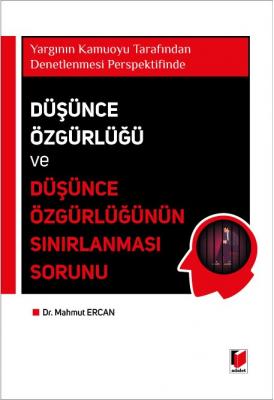 Düşünce Özgürlüğü ve Düşünce Özgürlüğünün Sınırlanması Sorunu ( ERCAN 