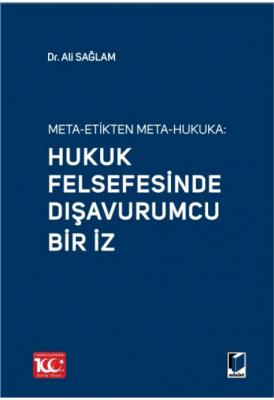 Meta-Etikten Meta Hukuka: Hukuk Felsefesinde Dışavurumcu Bir İz ( SAĞL