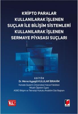 Kripto Paralar Kullanılarak İşlenen Suçlar ile Bilişim Sistemleri Kull