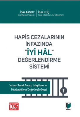 Hapis Cezalarının İnfazında ''İyi Hâl'' Değerlendirme Sistemi ( AKSOY-