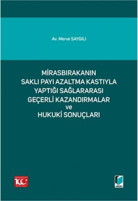 Mirasbırakanın Saklı Payı Azaltma Kastıyla Yaptığı Sağlararası Geçerli