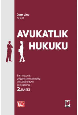 Avukatlık Hukuku 2.BASKI ( ÇİNE ) Özcan Çine