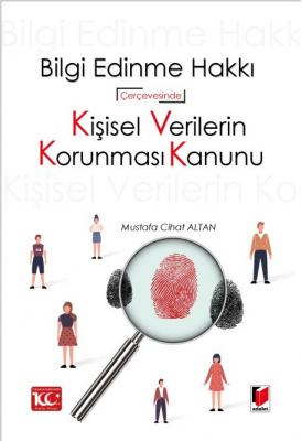 Bilgi Edinme Hakkı Kapsamında Kişisel Verilerin Korunması Kanunu ( ALT