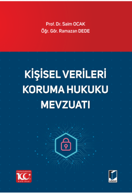 Kişisel Verileri Koruma Hukuku Mevzuatı ( OCAK-DEDE ) Saim Ocak