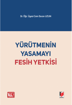 Yürütmenin Yasamayı Fesih Yetkisi ( UZUN ) Cem Duran Uzun