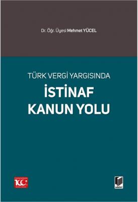 Türk Vergi Yargısında İstinaf Kanun Yolu ( YÜCEL ) Mehmet Yücel