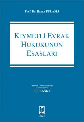 Kıymetli Evrak Hukukunun Esasları 10.BASKI ( PULAŞLI ) Prof. Dr. Hasan