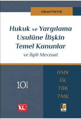 Hukuk ve Yargılama Usulüne İlişkin Temel Kanunlar ve İlgili Mevzuat 10