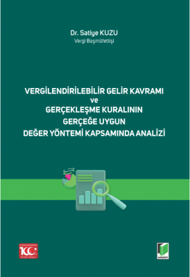 Vergilendirilebilir Gelir Kavramı ve Gerçekleşme Kuralının Gerçeğe Uyg