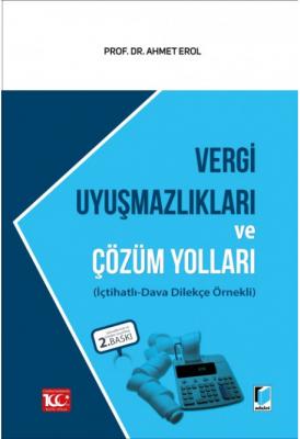 Vergi Uyuşmazlıkları ve Çözüm Yolları 2.BASKI ( EROL ) Doç. Dr. Ahmet 