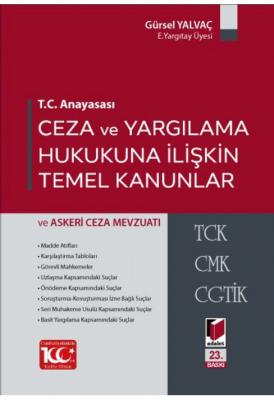 T.C. Anayasası Ceza ve Yargılama Hukukuna İlişkin Temel Kanunlar ve As