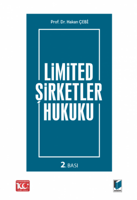 Limited Şirketler Hukuku 2.BASKI ( ÇEBİ ) Doç.Dr.Hakan ÇEBİ