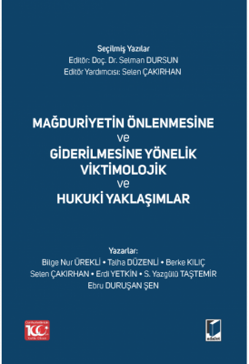 Mağduriyetin Önlenmesine ve Giderilmesine Yönelik Viktimolojik ve Huku