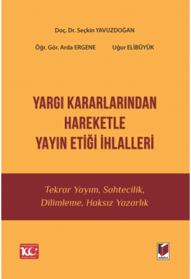 Yargı Kararlarından Hareketle Yayın Etiği İhlalleri Seçkin Yavuzdoğan