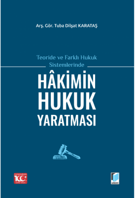 HAKİMİN HUKUK YARATMASI (ADALET)