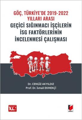 Geçici Sığınmacı İşçilerin İsg Faktörlerinin İncelenmesi Çalışması C