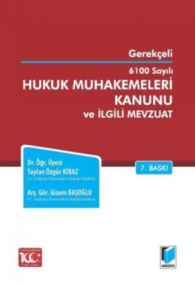 6100 Sayılı Hukuk Muhakemeleri Kanunu ve İlgili Mevzuat (Gerekçeli) 7.