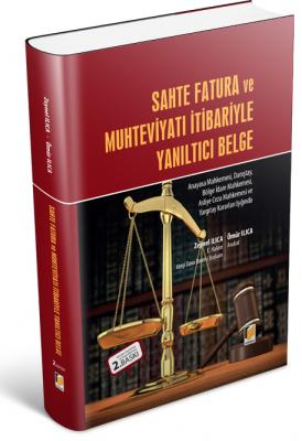 Sahte Fatura ve Muhteviyatı İtibariyle Yanıltıcı Belge 2.BASKI ( ILICA