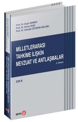 Milletlerarası Tahkime İlişkin Mevzuat ve Antlaşmalar Cilt: 2 2.BASKI 