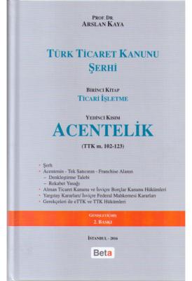 Türk Ticaret Kanunu Şerhi 2.BASKI ( KAYA ) Prof. Dr. Arslan Kaya