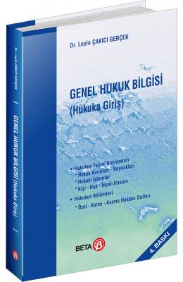 Genel Hukuk Bilgisi 4.BASKI ( GERÇEK ) Leyla Çakıcı Gerçek