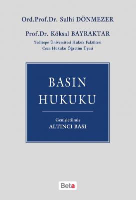 Basın Hukuku 6.BASKI ( DÖNMEZER-BAYRAKTAR ) Ord. Prof. Dr. Sulhi Dönme