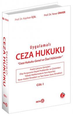 Uygulamalı Ceza Hukuku Cilt I (Ceza Hukuku Genel ve Özel Hükümler) 6.B