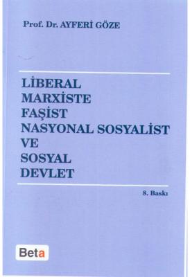 Liberal Marxiste Faşist Nasyonal Sosyalist ve Sosyal Devlet