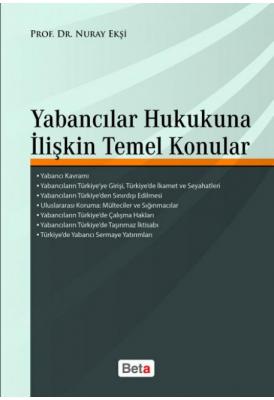 Yabancılar Hukukuna İlişkin Temel Konular 4.BASKI ( EKŞİ ) Prof. Dr. N