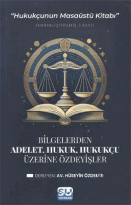 Adalet, Hukuk, Hukukçu Üzerine Özdeyişler 2.BASKI