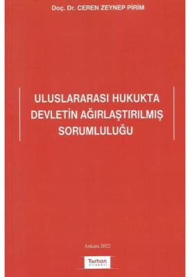 Uluslararası Hukukta Devletin Ağırlaştırılmış Sorumluluğu ( PİRİM )