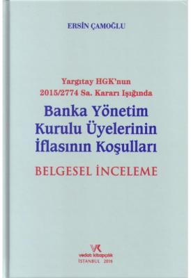 Yargıtay HGK'nun 2015/2774 Sa. Kararı Işığında Banka Yönetim Kurulu Üy