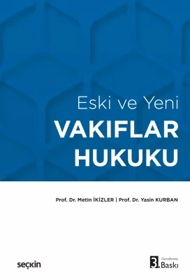 Eski ve Yeni Vakıflar Hukuku 3.BASKI